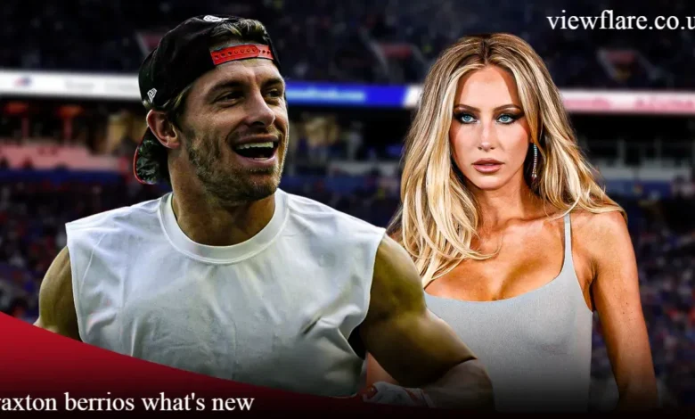braxton berrios what's new