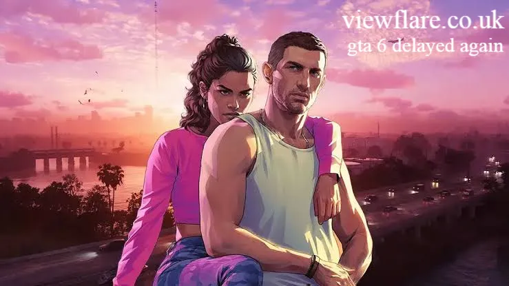 gta 6 delayed again